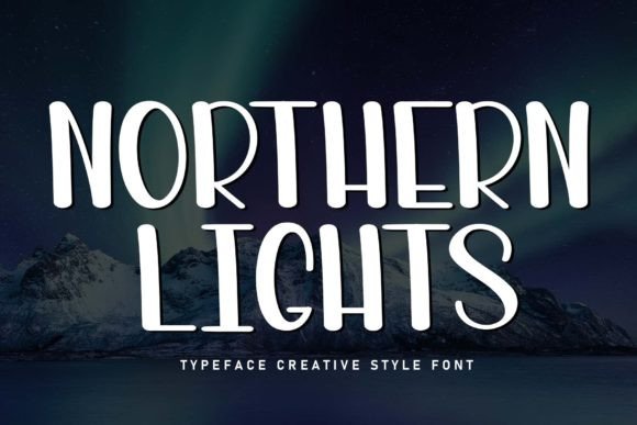 Northern Lights: A Sweet, Handwritten Font That Brings Warmth to Any Project